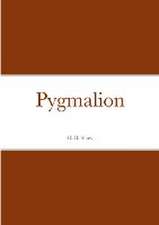 Shaw, G: Pygmalion