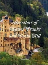 Ancestors of Walter Franks and Veola Hill