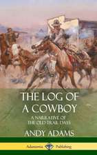 The Log of a Cowboy