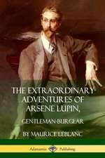 The Extraordinary Adventures of Arsene Lupin, Gentleman-Burglar