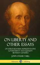 On Liberty and Other Essays