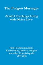 The Padgett Messages-Soulful Teachings Living with Divine Love-