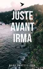 Juste Avant Irma