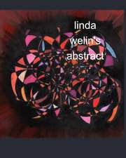 Linda Welin's Abstract Art