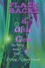 Flashbacks and Afterglow