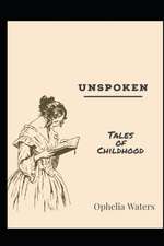 Unspoken: Tales of Childhood