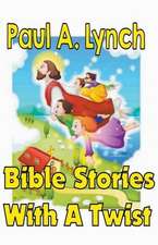 Bible Stories With A Twist Book One 1