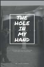 The Hole In My Hand