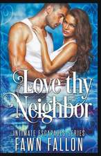 Love Thy Neighbor