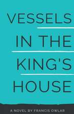 Vessels in the King's House