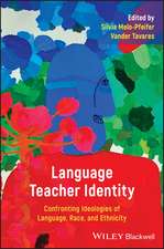 Language Teacher Identity – Confronting Ideologies of Language, Race, and Ethnicity