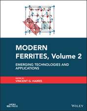 Modern Ferrites Volume 2 – Emerging Technologies and Applications