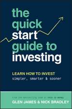 The Quick–Start Guide to Investing