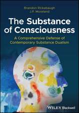 The Substance of Consciousness – A Comprehensive Defense of Contemporary Substance Dualism