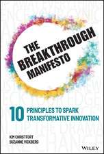 The Breakthrough Manifesto – 10 Principles to Spark Transformative Innovation