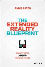 The Extended Reality Blueprint: Demystifying the A R/VR Production Process