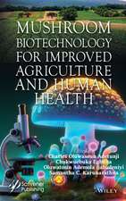 Mushroom Biotechnology for Improved Agriculture an d Human Health