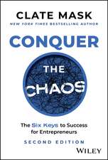 Conquer the Chaos – The Six Keys to Success for Entrepreneurs