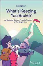 What’s Keeping You Broke? The Simple Sum Guide t o Managing Your Finances