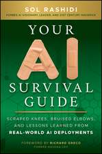 Your AI Survival Guide: Scraped Knees, Bruised Elb ows, and Lessons Learned from Real–World AI Deploy ments