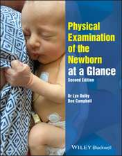 Physical Examination of the Newborn at a Glance, 2 nd Edition