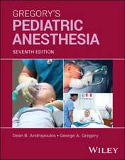 Gregory's Pediatric Anesthesia