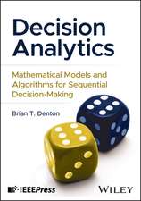 Decision Analytics: Mathematical Models and Algori thms for Sequential Decision-Making