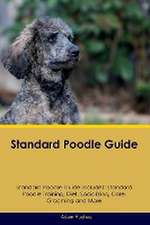 Standard Poodle Guide Standard Poodle Guide Includes