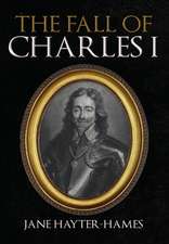 The Fall of Charles I