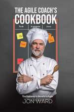 The Agile Coach's Cookbook