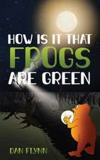 How Is It That Frogs Are Green