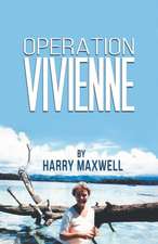 Maxwell, H: Operation Vivienne