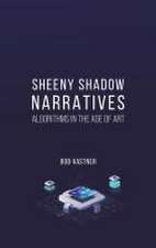 Sheeny Shadow Narratives