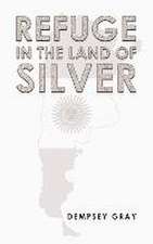 Refuge in the Land of Silver