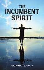 The Incumbent Spirit