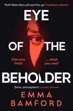 Eye of the Beholder: 'A haunting tale of intrigue' Emily Freud