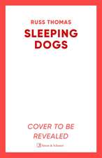 Sleeping Dogs: The new must-read thriller from the bestselling author of Firewatching