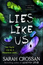 Lies Like Us: A page-turning missing girl thriller where a secret could get you killed…