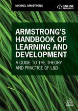 Armstrong`s Handbook of Learning and Development – A Guide to the Theory and Practice of L&D