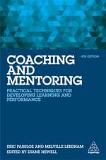 Coaching and Mentoring – Practical Techniques for Developing Learning and Performance