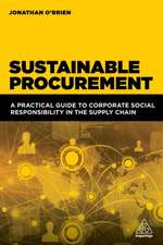 Sustainable Procurement – A Practical Guide to Corporate Social Responsibility in the Supply Chain