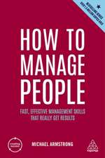 How to Manage People – Fast, Effective Management Skills that Really Get Results