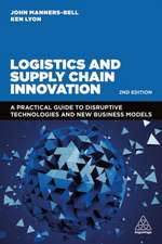 Logistics and Supply Chain Innovation – A Practical Guide to Disruptive Technologies and New Business Models