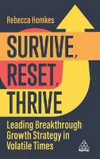 Survive, Reset, Thrive – Leading Breakthrough Growth Strategy in Volatile Times