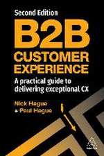 B2B Customer Experience – A Practical Guide to Delivering Exceptional CX