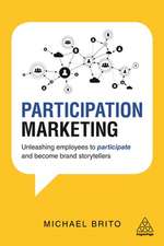 Participation Marketing – Unleashing Employees to Participate and Become Brand Storytellers