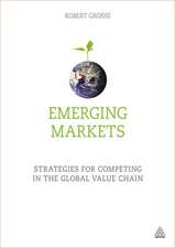 Emerging Markets – Strategies for Competing in the Global Value Chain