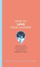 How to Love Your Laundry