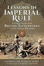 Lessons in Imperial Rule: Instructions for British Infantrymen on the Indian Frontier