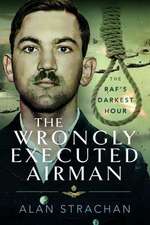 Strachan, A: Wrongly Executed Airman